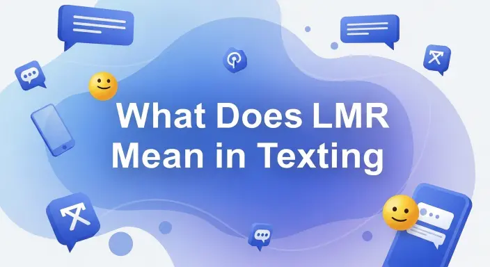 What Does LMR Mean Texting
