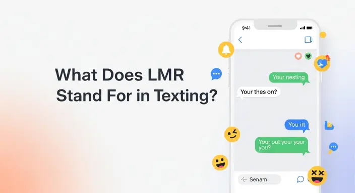What Does LMR Stand For in Texting