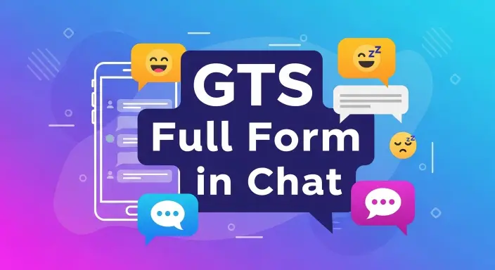 GTS Full Form in Chat
