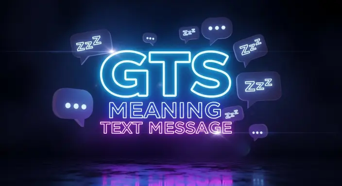 GTS Meaning Text Message 