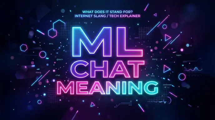 ML Chat Meaning