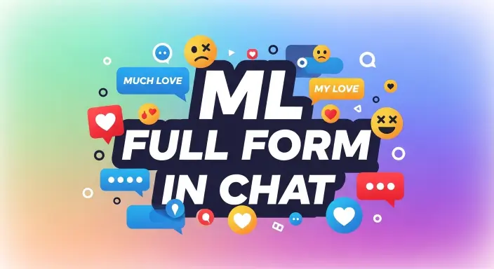 ML Full Form in Chat