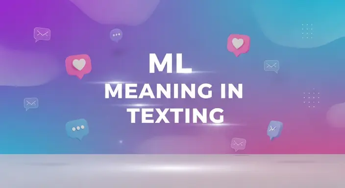 ML Meaning in Texting 