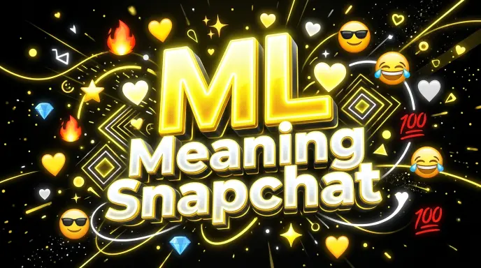 ML Meaning Snapchat