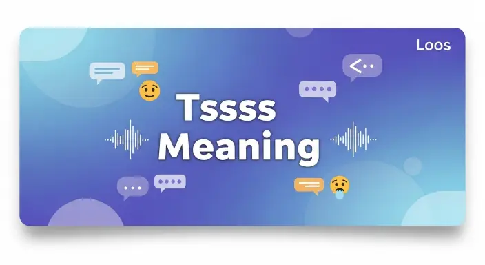 Tssss Meaning