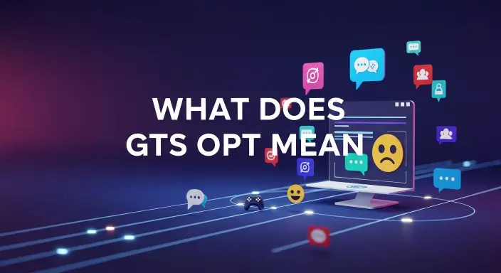 What Does GTS OPT Mean