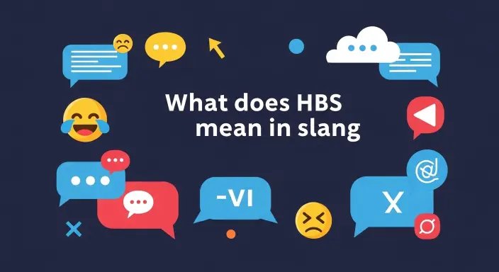 What Does HBS Mean in Slang