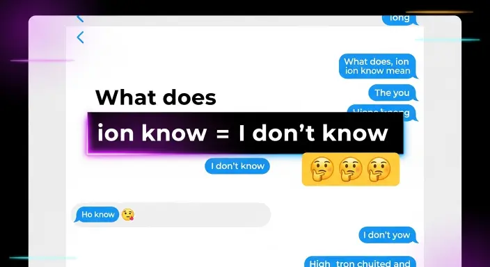 What Does Ion Know Mean
