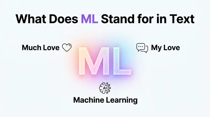 What Does ML Stand for Text