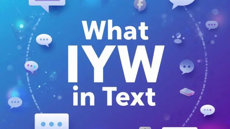 What IYW Mean in Text