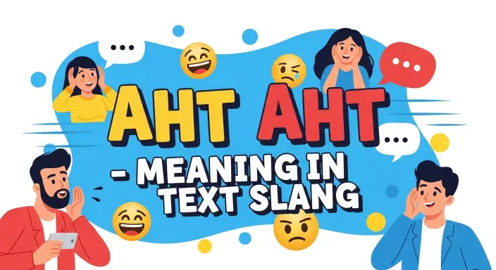 Aht Aht Meaning in Text Slang