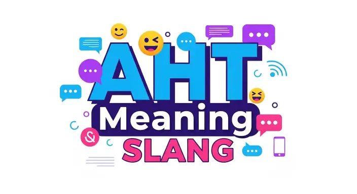AHT Meaning Slang 