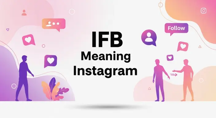 IFB Meaning On Instagram