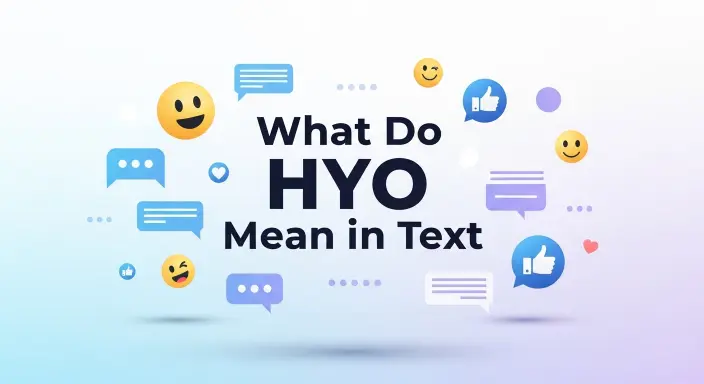 What Do HYO Mean in Text