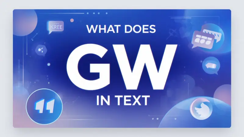 What Does GW Mean Text