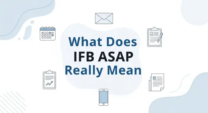 What Does IFB ASAP Really Mean