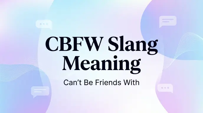 CBFW Slang Meaning 