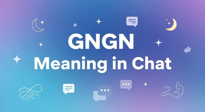 GNGN Meaning in Chat