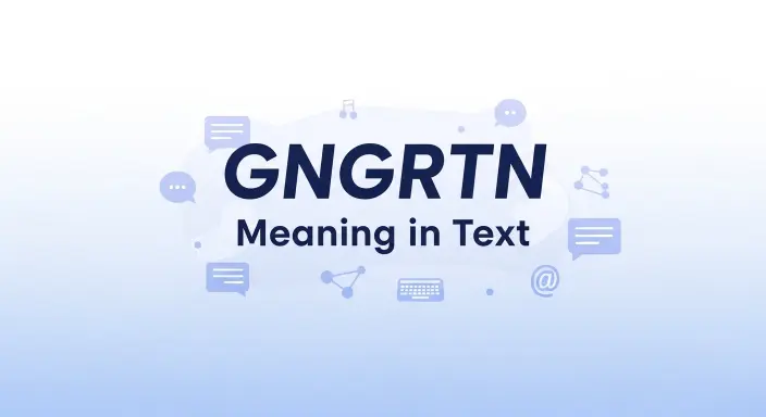 GNGRTN Meaning