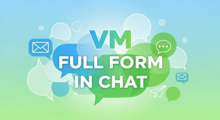 VM Full Form in Chat