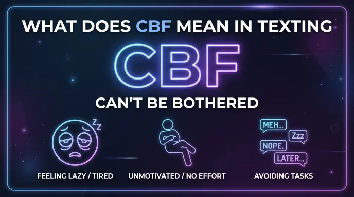 What Does CBF Mean in Texting