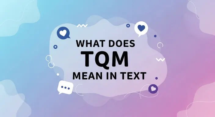 What Does TQM Mean in Text