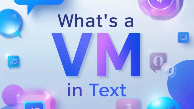 Whats A VM in Text