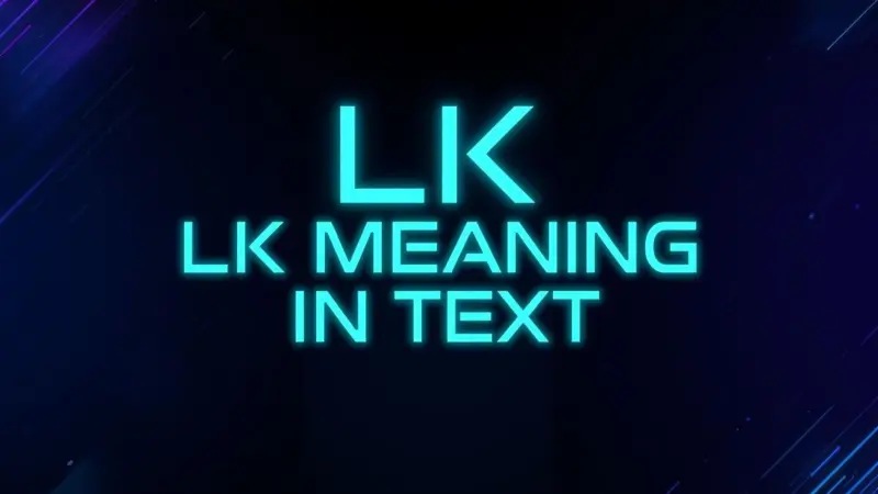 LK Meaning Text
