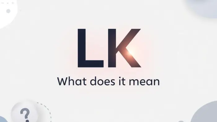 LK What Does It Mean