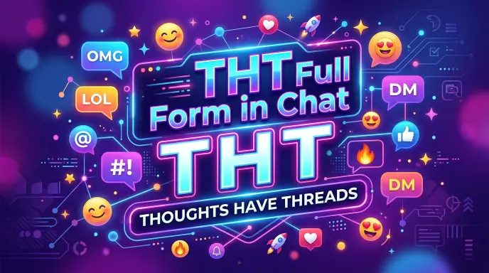 THT Full Form in Chat