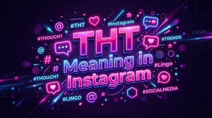 THT Meaning in Instagram