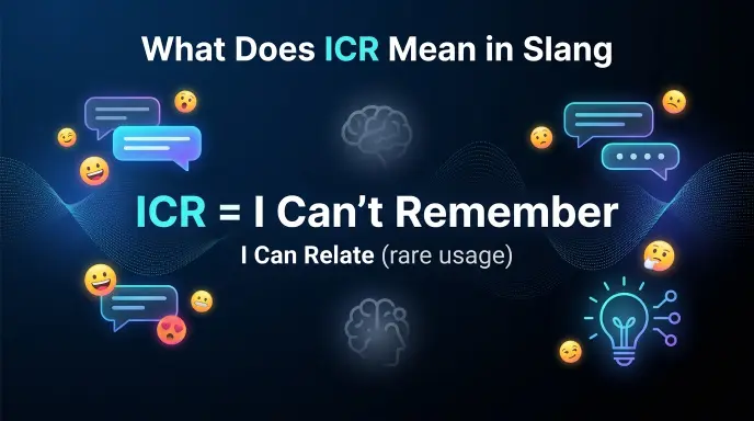 What Does ICR Mean in Slang