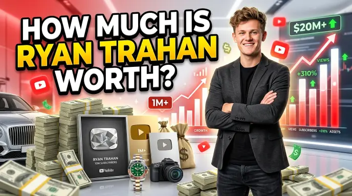 How Much Is Ryan Trahan Worth