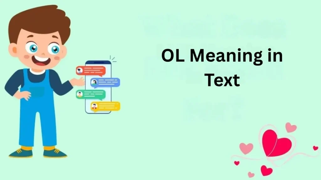 OL Meaning in Text: Discover its Meaning in Social Media and Messages
