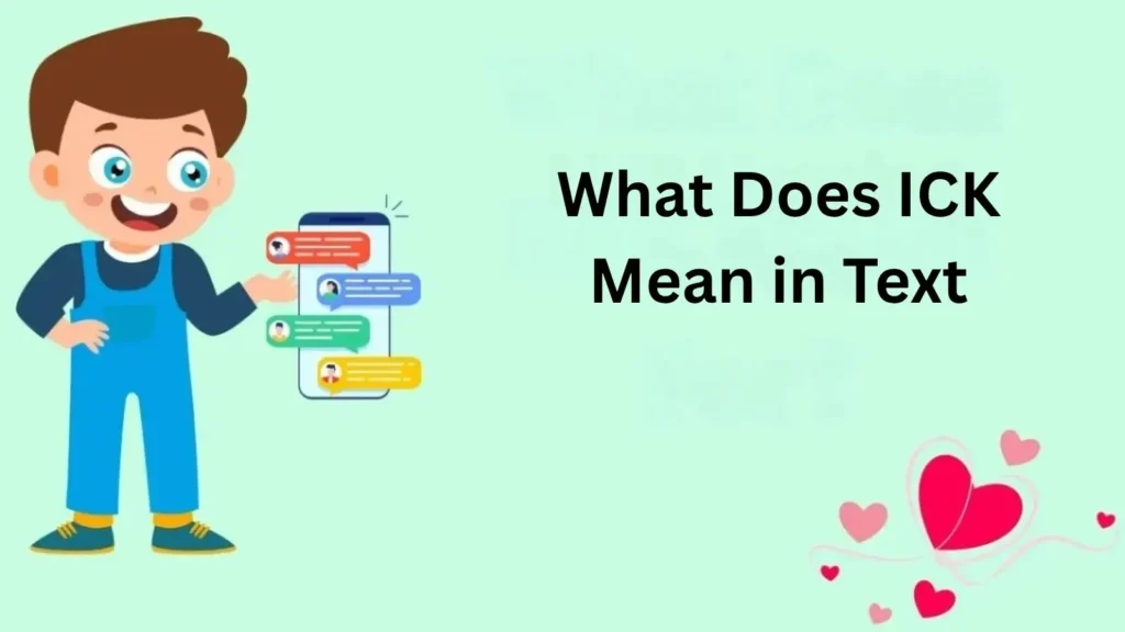 What Does ICK Mean in Text? Meaning on Social Media and More