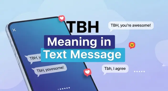 TBH Meaning in Text Message Simple and Clear Explanation