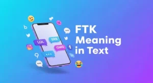 Read more about the article 543+FTK Meaning in Text: Simple Explanation With Real  2026