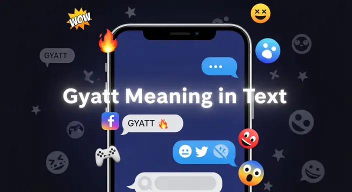 372+Gyatt Meaning in Text: What It Really Means in Online 2026