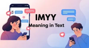Read more about the article 502+IMYY Meaning In Text: Real Chat Examples You Should  2026