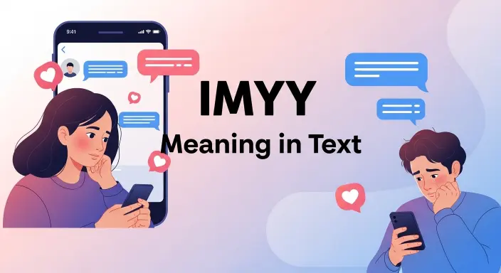 502+IMYY Meaning In Text: Real Chat Examples You Should  2026