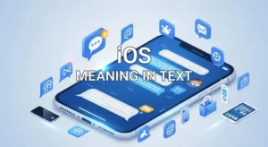 Read more about the article IOS Meaning In Text: Everything You Need to Know 2026