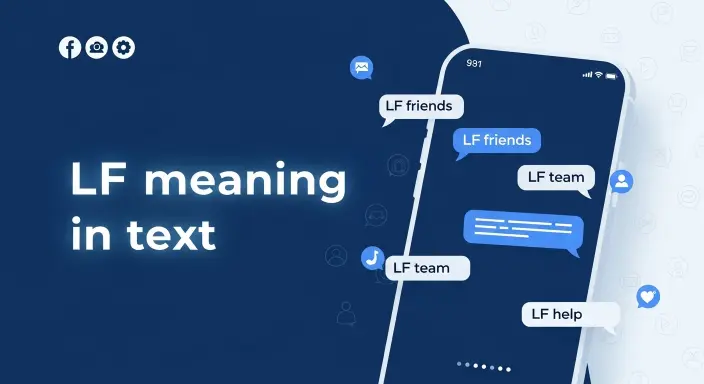 430+LF Meaning In Text: What Does LF Really Mean in Chat 2026