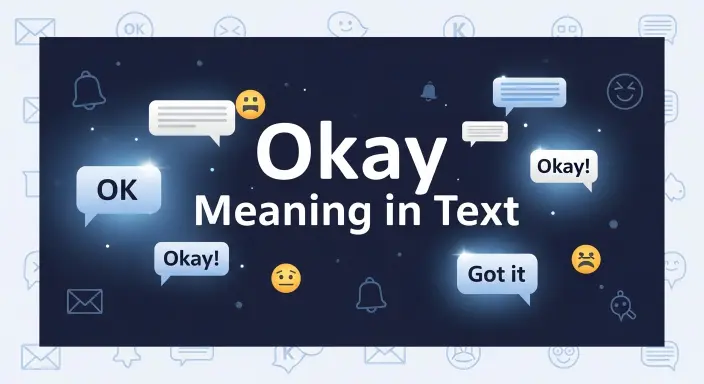 Okay Meaning in Text: Examples of Okay in Everyday Chat