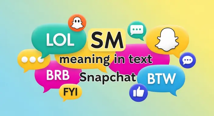 365+SM Meaning In Text Snapchat The Ultimate Reference 2026