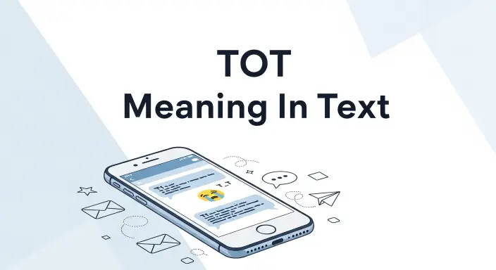 367+TOT Meaning In Text: Simple Explanation with Examples 2026