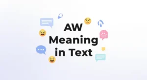 Read more about the article 445+AW Meaning in Text: Cute Emotional or Sarcastic 2026