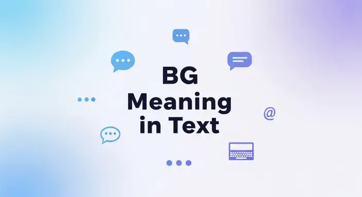223+BG Meaning in Text: What It Really Means & How to Use 2026