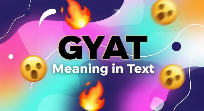 327+GYAT Meaning in Text: Simple Definition for Beginners 2026