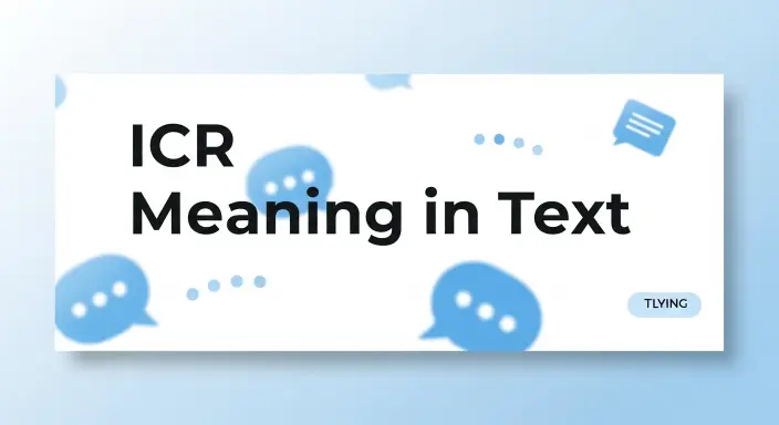312+ICR Meaning in Text: Simple Guide for Everyday Use 2026