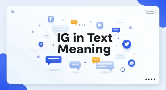 313+IG In Text Meaning Different Uses You Should Know 2026